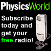 [advertisement] Subscribe to PhysicsWorld